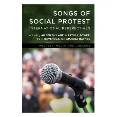 "Songs of Social Protest: International Perspectives" - "" ("Dillane Aileen")