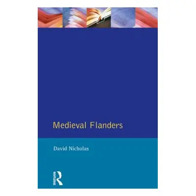 "Medieval Flanders" - "" ("Nicholas David M.")