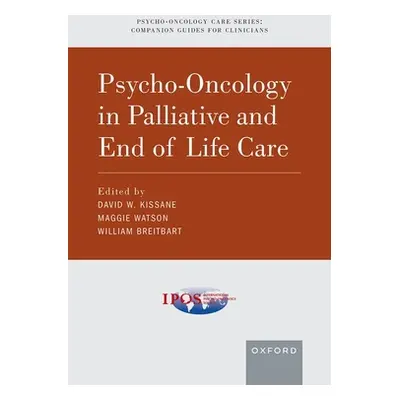 "Psycho-Oncology in Palliative and End of Life Care" - "" ("Kissane David W.")