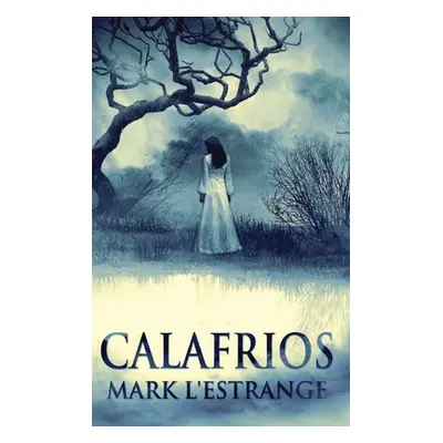 "Calafrios" - "" ("L'Estrange Mark")