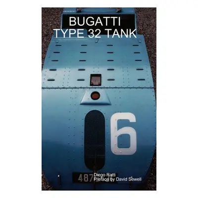 "Bugatti Type 32 Tank" - "" ("Ratti Diego")