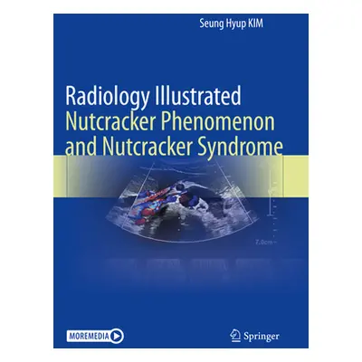 "Radiology Illustrated: Nutcracker Phenomenon and Nutcracker Syndrome" - "" ("Kim Seung Hyup")