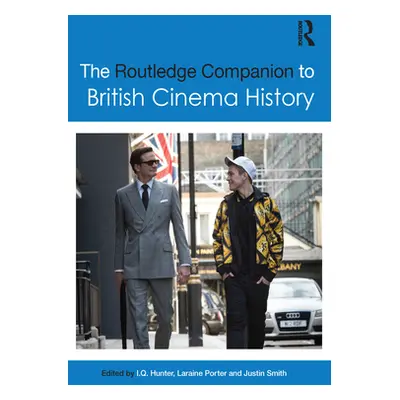 "The Routledge Companion to British Cinema History" - "" ("Hunter I. Q.")