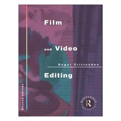 "Film and Video Editing" - "" ("Crittenden Roger")