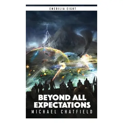 "Beyond All Expectations" - "" ("Chatfield Michael")