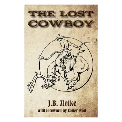 "The Lost Cowboy" - "" ("Zielke J. B.")