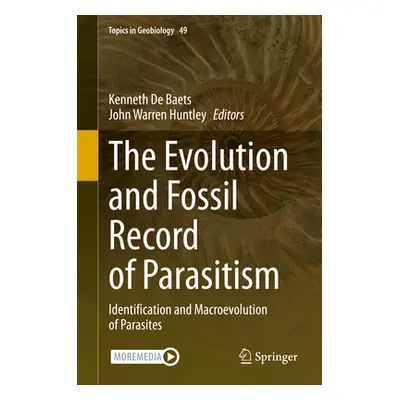 "The Evolution and Fossil Record of Parasitism: Identification and Macroevolution of Parasites" 