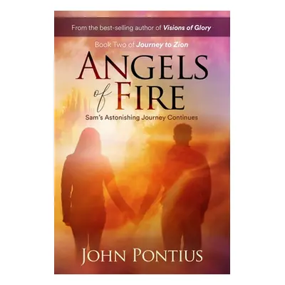 "Angels of Fire: Sam's Astonishing Journey Continues" - "" ("Pontius John")