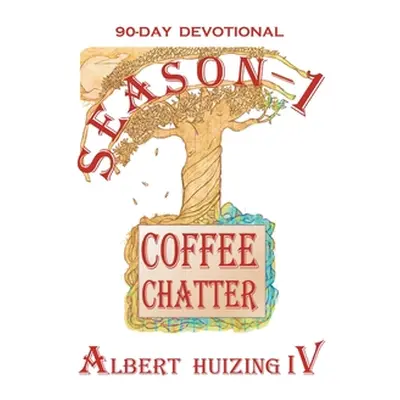 "Coffee Chatter: Season - 1" - "" ("Huizing Albert IV")