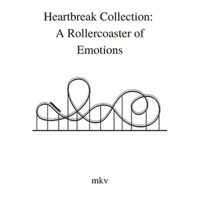 "Heartbreak Collection: A Rollercoaster of Emotions" - "" ("Mkv")