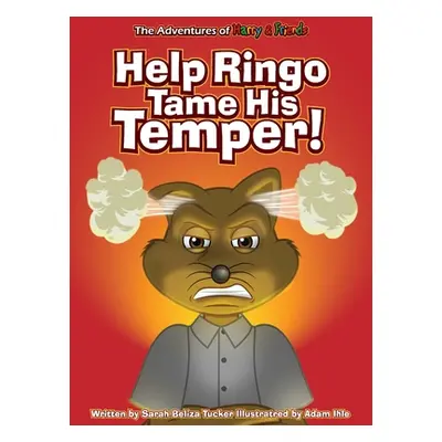 "Help Ringo Tame His Temper" - "" ("Tucker Sarah Beliza")