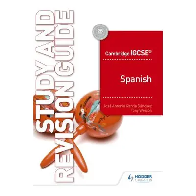 "Cambridge Igcse(tm) Spanish Study and Revision Guide" - "" ("Snchez Jos Antonio Garca")