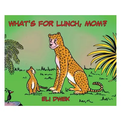 "What's For Lunch, Mom?" - "" ("Dwek Eli")