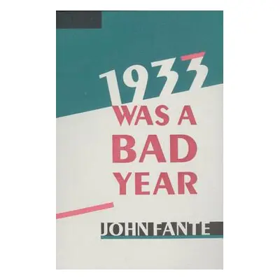 "1933 Was a Bad Year" - "" ("Fante John")