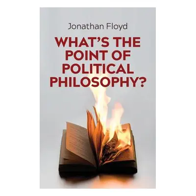 "What's the Point of Political Philosophy?" - "" ("Floyd Jonathan")