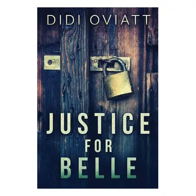 "Justice For Belle" - "" ("Oviatt Didi")