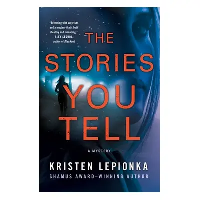 "The Stories You Tell: A Mystery" - "" ("Lepionka Kristen")