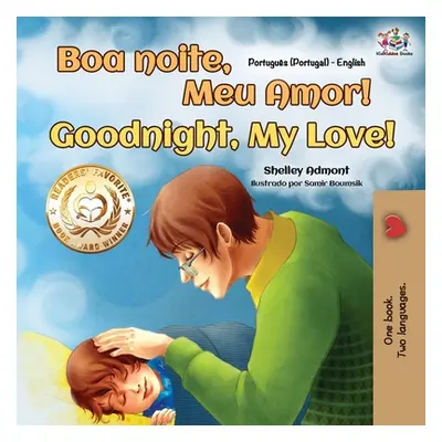 "Goodnight, My Love! (Portuguese English Bilingual Children's Book - Portugal)" - "" ("Admont Sh