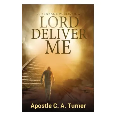 "Lord Deliver Me" - "" ("Turner Carlos")