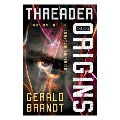 "Threader Origins" - "" ("Brandt Gerald")