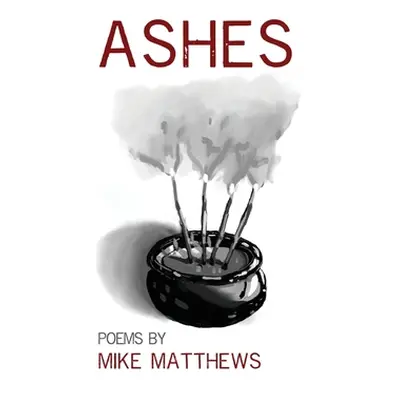 "Ashes" - "" ("Matthews Mike")