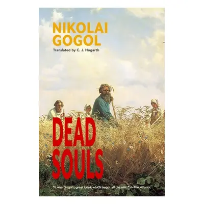 "Dead Souls (Warbler Classics Annotated Edition)" - "" ("Gogol Nikolai")