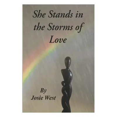 "She Stands in the Storms of Love" - "" ("West Josie")