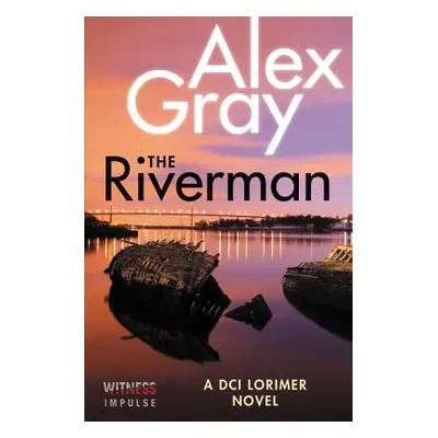 The Riverman (Gray Alex)