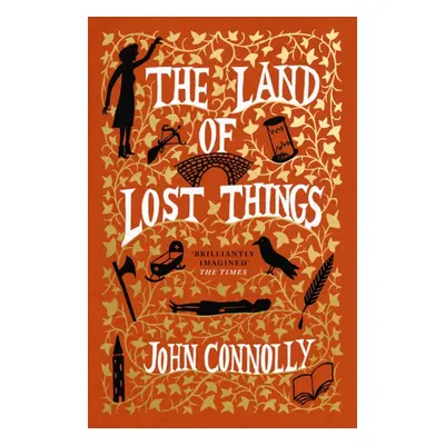 "The Land of Lost Things" - "the Top Ten Bestseller and highly anticipated follow up to The Book