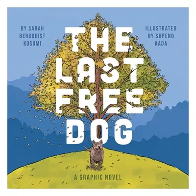 "The Last Free Dog" - "" ("Kosumi Sarah Bergquist")