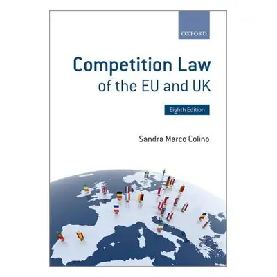 "Competition Law of the Eu and UK" - "" ("Marco Colino Sandra")