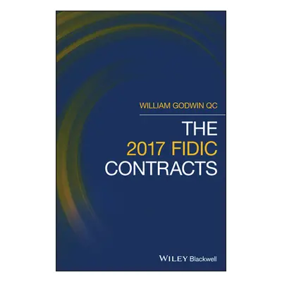 "The 2017 Fidic Contracts" - "" ("Godwin William")