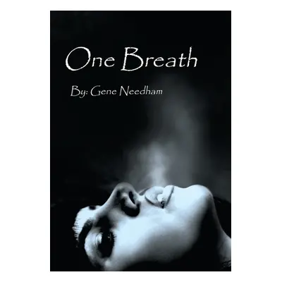 "One Breath" - "" ("Needham Gene")