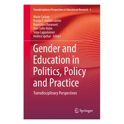 "Gender and Education in Politics, Policy and Practice: Transdisciplinary Perspectives" - "" ("C