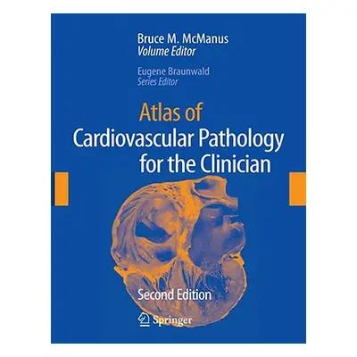 "Atlas of Cardiovascular Pathology for the Clinician" - "" ("McManus Bruce M.")