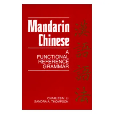 "Mandarin Chinese: A Functional Reference Grammar" - "" ("Li Charles N.")