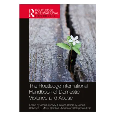 "The Routledge International Handbook of Domestic Violence and Abuse" - "" ("Devaney John")