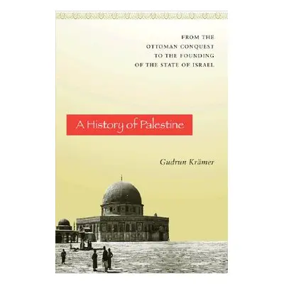 "A History of Palestine: From the Ottoman Conquest to the Founding of the State of Israel" - "" 