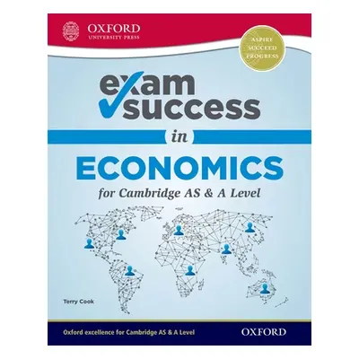 "Exam Success in Economics for Cambridge as & a Level" - "" ("Cook Terry")