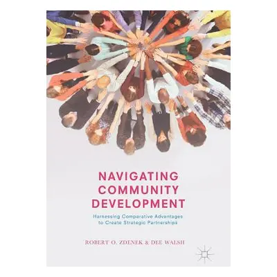 "Navigating Community Development: Harnessing Comparative Advantages to Create Strategic Partner