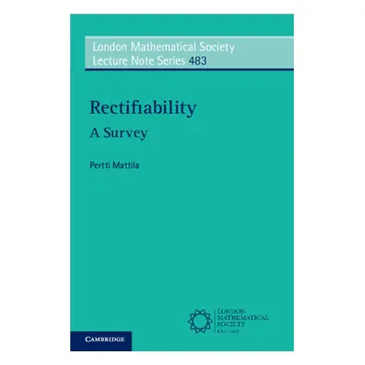 "Rectifiability: A Survey" - "" ("Mattila Pertti")