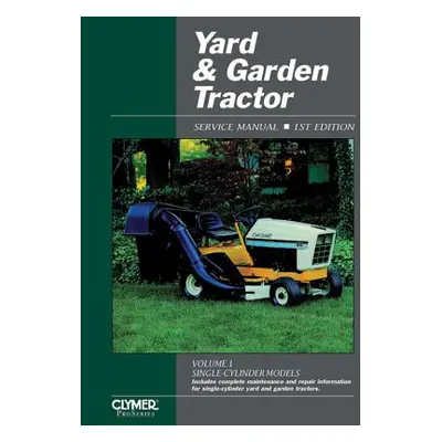 "Yard & Garden Tractor V 1 Ed 1" - "" ("Haynes Publishing")