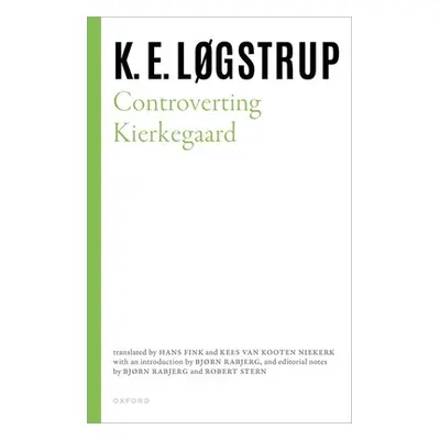 "Controverting Kierkegaard" - "" ("Lgstrup K. E.")