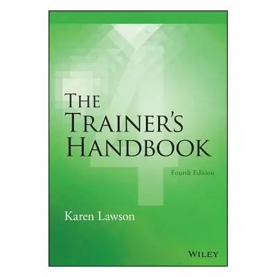 "The Trainer's Handbook" - "" ("Lawson Karen")