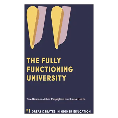 "The Fully Functioning University" - "" ("Bourner Tom")