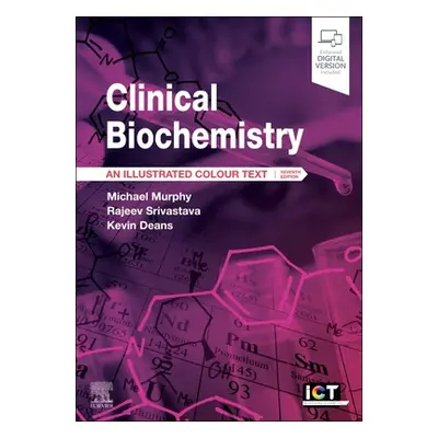 "Clinical Biochemistry: An Illustrated Colour Text" - "" ("Murphy Michael")