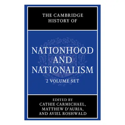 "Cambridge History of Nationhood and Nationalism 2 Volume Hardback Set" - "" ("")