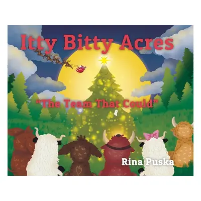 "Itty Bitty Acres: The Team That Could" - "" ("Puska Rina")