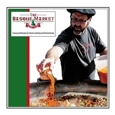 "The Basque Market Cookbook" - "" ("Eiguren Tara McElhose")