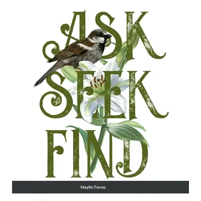 "Ask. Seek. Find." - "" ("Torres Ramirez Maylin")